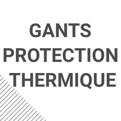 Gants protection thermique