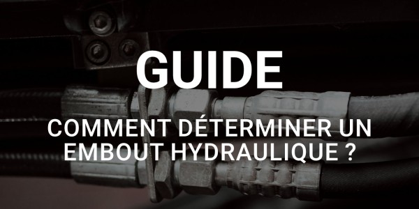 Comment déterminer un embout hydraulique